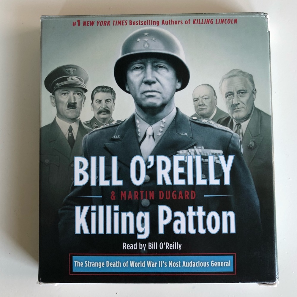 Killing Patton by Bill O’Reilly & Martin Dugard, read by Bill O’Reilly 📖 📕 📚